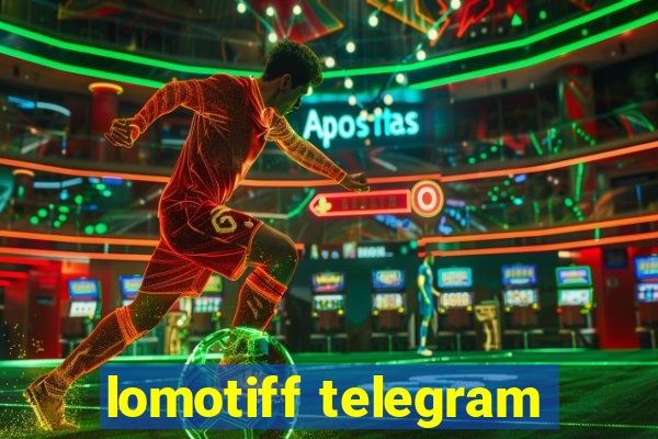 lomotiff telegram